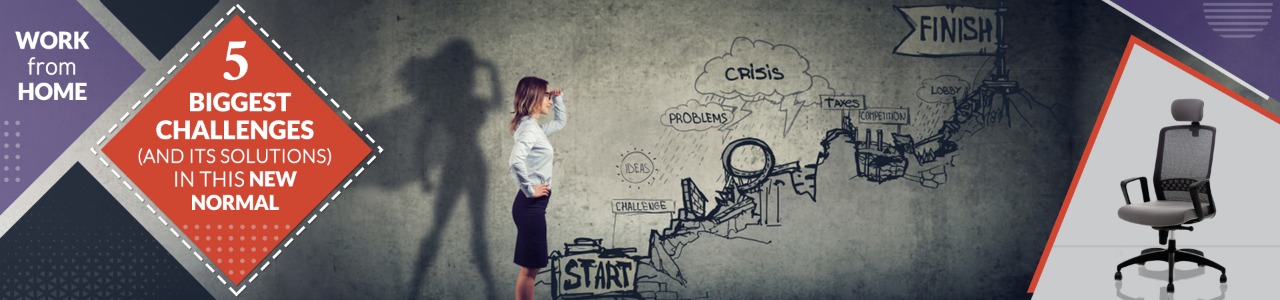 biggest challenges and its solutions in this new normal